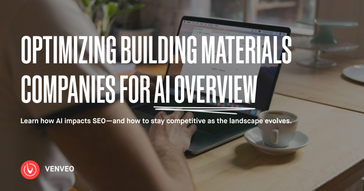 Optimizing Building Materials Sites for AI Overviews in Search